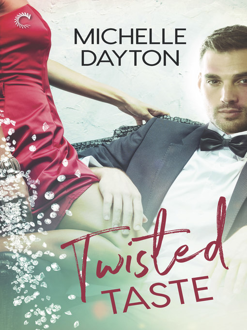 Title details for Twisted Taste by Michelle Dayton - Available